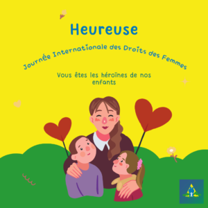 Heureuse Journée Internationale des Droits des Femmes